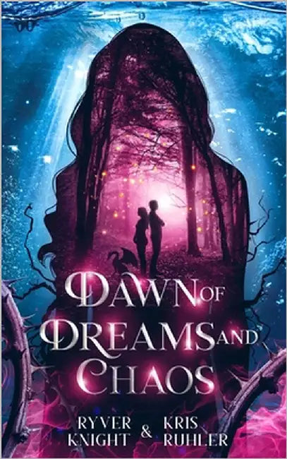 Dawn of Dreams and Chaos: A young adult action-packed epic fantasy novel by Ruhler, Kris