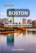 Explore Boston: A Clear Guide for Travelers by Solstice, Lena