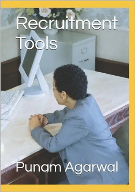 Recruitment Tools by Agarwal, Punam