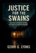 Justice for the Swains: How One Journalist Exposed a 35-Year-Old Murder Mystery by Gerri G. Lyons