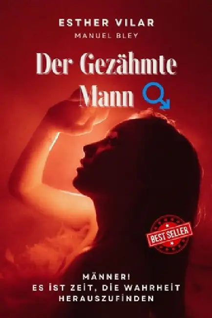 Der Gezähmte Mann by Esther Vilar