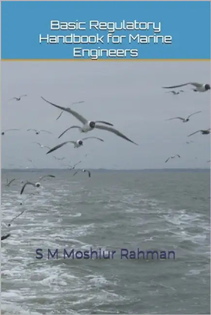 Basic Regulatory Handbook for Marine Engineers by Rahman, S. M. Moshiur