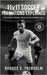 11v11 Soccer Formations Explained: From Origins to Modern Tactics for the Complete Coach: Masterclass in 11v11 Soccer Formations, History, Case Studie by Trenholm, Rhodes V.
