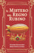 Il mistero del Regno Rubino: Novella crossover steampunk by Susanna Tagliaferro, Maria Novella Giorli