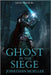 Ghost in the Siege by Moeller, Jonathan