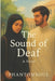 The Sound of Deaf: A Novel Phantomsoul by Phantom Soul