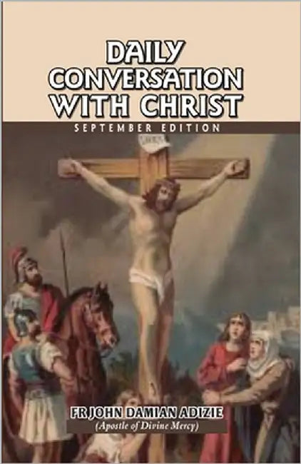 Daily Conversation with Christ: September Edition by Adizie, John Damian