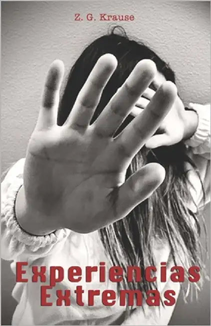 Experiencias Extremas by Krause, Z. G.