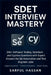 SDET Interview Mastery: 200+ Software Testing, Selenium, and Cypress Questions with Expert Answers for QA Automation and Test Engineer Jobs by Sarful Hassan