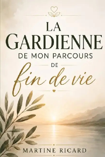 Mon parcours de fin de vie by Martine Ricard