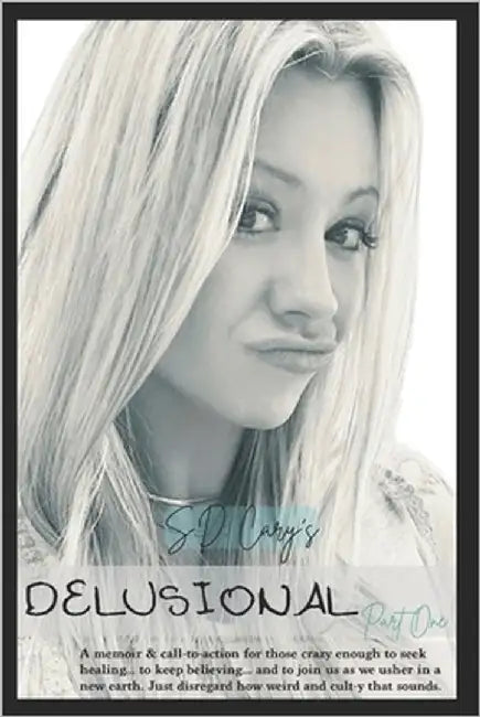Delusional: Part One by Cary, S. D.