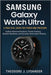 Samsung Galaxy Watch Ultra: A PRACTICAL GUIDE FOR POWER AND PRECISION : Explore Advanced Features, Fitness Tracking, Outdoor Readiness, and Everyday S by Lysander, Theodore J.