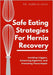 Safe Eating Strategies For Hernia Recovery: Avoiding Triggers, Enhancing Digestion, And Promoting Tissue Repair by Laila, Aurelia