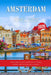 Amsterdam Tra Vel Guide 2026: Enjoy authentic cuisine, world-class art, buzzing nightlife, and scenic bike rides everywhere by Donald Boelter