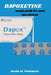Dapoxetine Usage Guide for Men Ejaculation: Effective Strategies for Delaying Ejaculation and Boosting Confidence by Drake M. Westmore