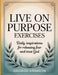 Live On Purpose Exercises by George Krimson