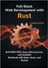 Full-Stack Web Development with Rust: Build REST APIs, Async Microservices, and Scalable Backends with Actix, Axum, and Rocket by Howe, Landen