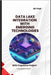 Data Lake Integration with Emerging Technologies by Singh, Ajit