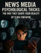 News Media Psychological Tricks: The Way They Shape Your Reality by Elira Fontayne