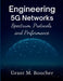 Engineering 5G Networks: Spectrum, Protocols, and Performance by Grant M. Boucher