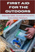 First Aid for the Outdoors: Wilderness Safety, Survival, and First Aid for Every Outdoor Adventure by Glenmore, Alex