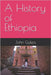 A History of Ethiopia by Galea, John