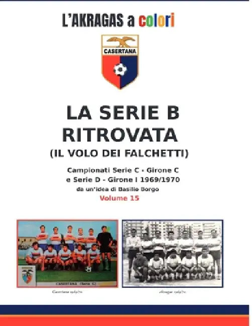La Serie B Ritrovata by Basilio Borgo