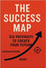 The Success Map: Six Pathways to Create Your Future: Turn Clear Goals and Daily Habits into Lifelong Success by Alsaqabi, Souad