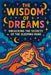 The Wisdom of Dreams: Unlocking the Secrets of the Sleeping Mind by Nova Harrow