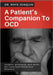 A Patient's Companion to Ocd: Insights, Strategies, And Skills For Long-Term Relief And Recovery by Joaquin, Rhys