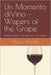 Un Momento diVino - Wispers of the Grape: Parole, autori e vite attorno a un calice by Marco Vercillo