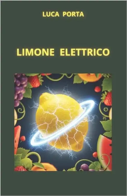 Limone Elettrico by Porta, Luca