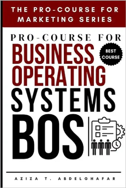 Pro-Course for Business Operating Systems (BOS): Building Scalable Business Frameworks by Abdelghafar, Aziza