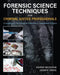 Forensic Science Techniques for Criminal Justice Professionals: Concepts and Technological Advances in Field-Based Analysis by Ashraf Mozayani, Jasmine Drake