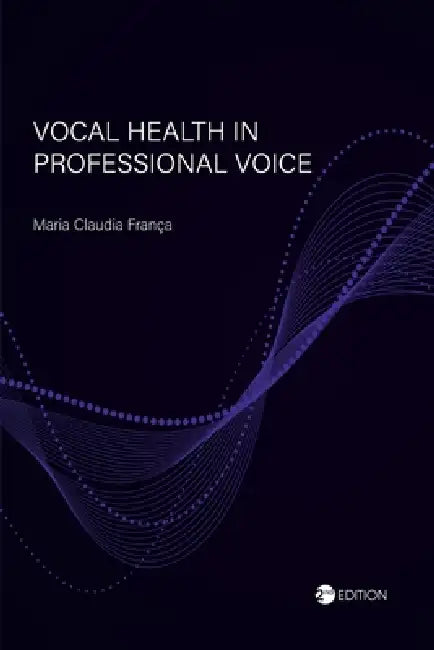 Vocal Health in Professional Voice by Maria Claudia França