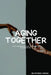 Aging Together: Uniting Generations in Minority Communities by Melvin Johnakin