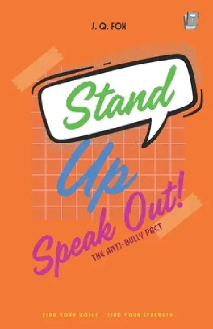 Stand Up Speak Out: The Anti-Bully Pact by J. Q. Fox