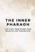 The Inner Pharaoh: Uniting Feminine and Masculine Energies by Nichole Muir