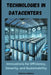 Technologies in Data Centers: Innovations for Efficiency, Security, and Sustainability by Charles Nehme