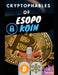 The Crypto Fables of Esopokoin .Volume 1.: A journey through the metaverse where blockchain animals guide you on the paths of crypto knowledge . by Al Fernan