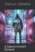 Falling Down the Rabbit Hole: A Cybercriminal's Descent by Joshua Laliberte