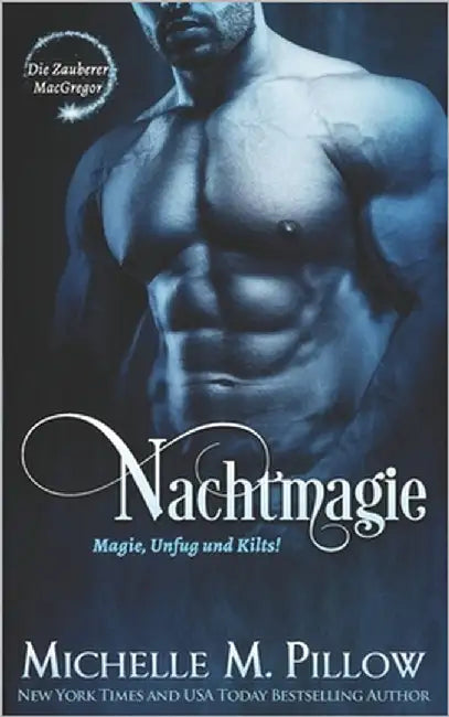Nachtmagie: Magie, Unfug und Kilts! by Pillow, Michelle M.