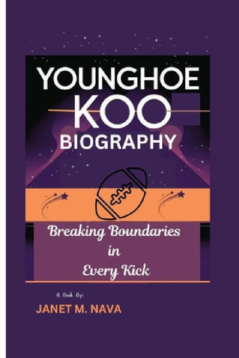 Younghoe Koo Biography: Breaking Boundaries in Every Kick by Janet M. Nava