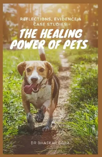 The Healing Power of Pets by Bhaskar Bora