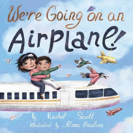 Were Going On An Airplane