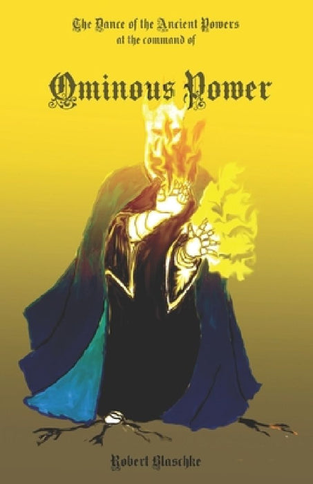 Ominous Power by Robert Blaschke