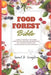 Food Forest Bible: A Guide to Creating a Food Forest: Learn the Self-Managing and Sustainable Use of Nature to Produce Food for Food Secu by Samuel D. Livingston