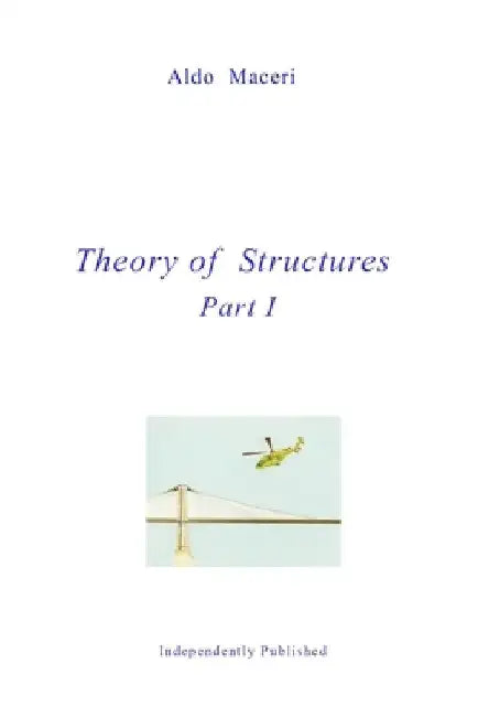 Theory of Structures - Part I by Aldo Maceri