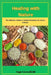 Healing with Nature: The Ultimate Guide to Herbal Remedies for Every Ailment by Sage Greenfield