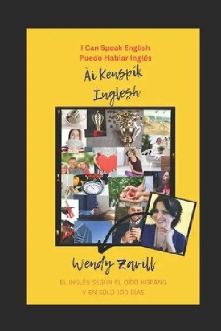 Ai Kenspík Ínglesh!: ¡Puedo Hablar Inglés! by Wendy Zavill